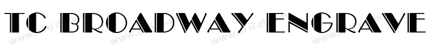 TC Broadway Engraved字体转换 TC Broadway Engraved字体转换